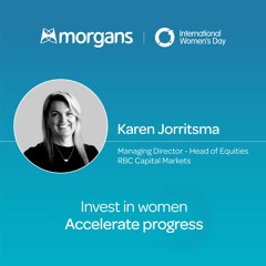 Karen Jorritsma, MD and Head of Equities at RBC Capital Markets | International Women's Day 2024