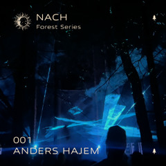 Nach Forest Series 001: Anders Hajem – Live at Forest Rave 2025