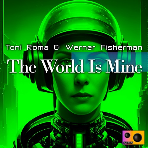 Toni Roma & Werner Fisherman - The World Is Mine (original mix)