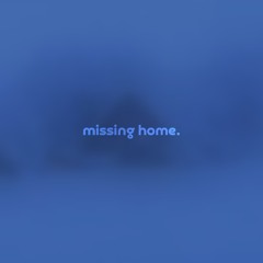 missing home by øneheart & lonelyfeels — but it's a + slowed version.