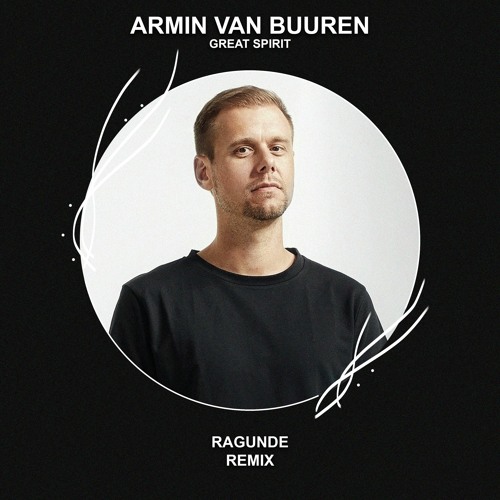 Stream Armin van Buuren Vs Vini Vici ft. Hilight Tribe - Great Spirit  (Ragunde Remix) [FREE DOWNLOAD] by EDM FAMILY Extras | Listen online for  free on SoundCloud
