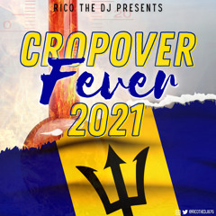 CROPOVER FEVER 2021 - BAJAN SOCA MIX