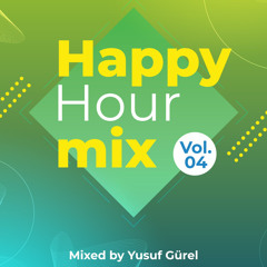 Happy Hour Mix (Vol. 04)