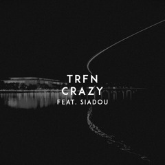 Crazy (feat. Siadou)
