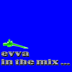 Evva -  In The Mix (February 2025)