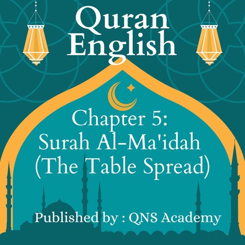 Stream Quran Chapter 5 Surah Al Maidah The Table Spread English Stream Quran Chapter 5 Surah Al Maidah The Table Spread English