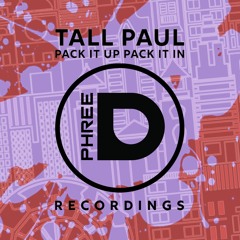 Tall Paul - Pack It Up Pack It In (Tall Paul Dub Plate Remix) Phree D Reocrdings