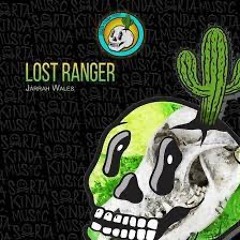 Lost Ranger (Zak Bennett remix) [FREE DL]