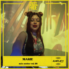 Cross Fade Radio: Vol 191 Marie (San Franscisco, USA)