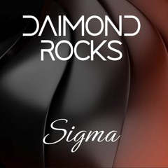 Daimond Rocks  - Sigma