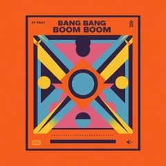 Bang Bang Boom Boom