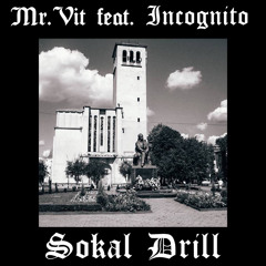 Mr.Vit feat. Incognito - Sokal Drill