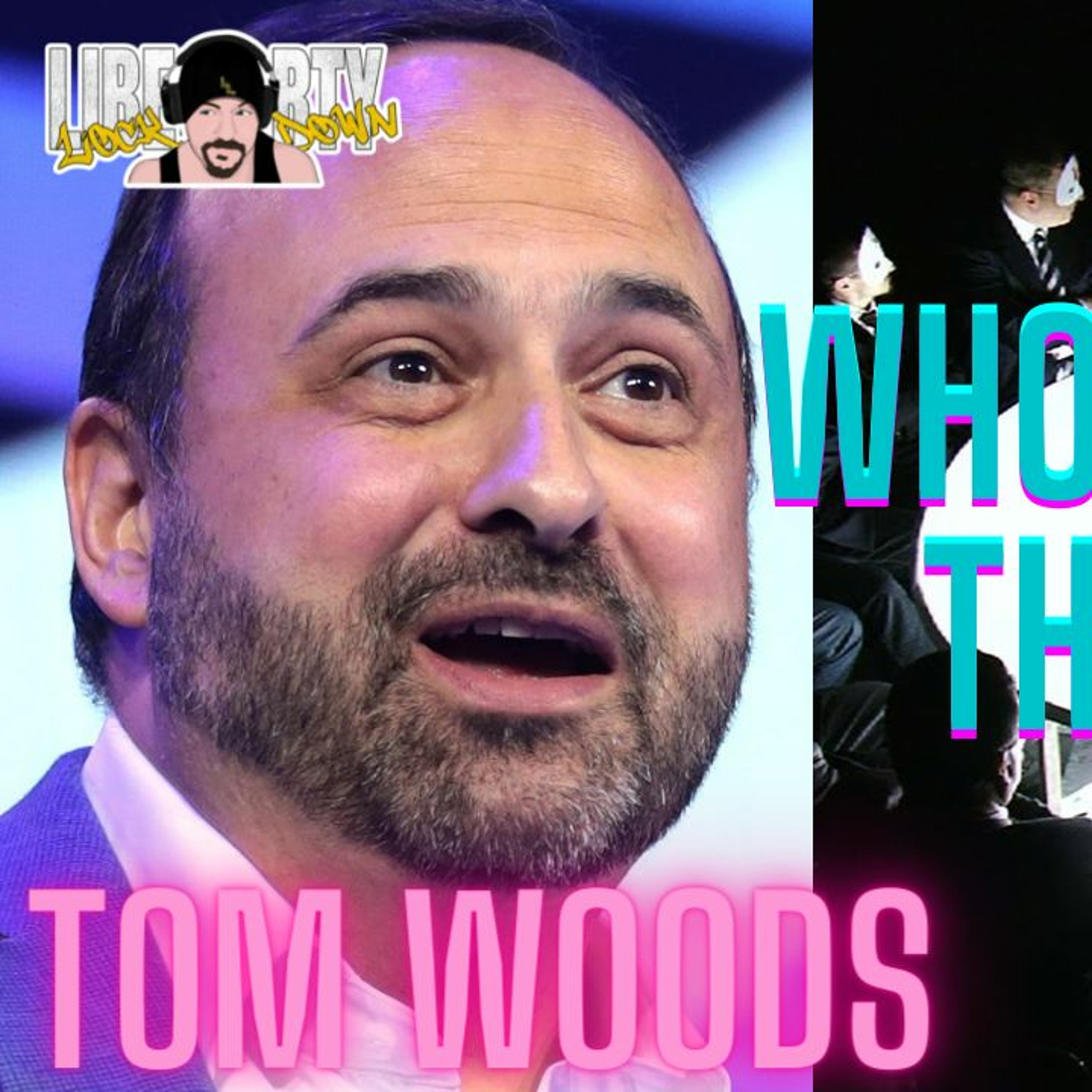 Ep 213 Tom Woods: Who Controls the World?