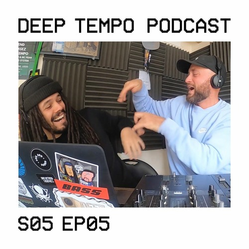 Deep Tempo Podcast S05 EP05 - D1, Drone, Hyroglifics, Deft, Khanum, Woven Thorns, Argo, ØZ and more