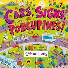 [READ] PDF EBOOK EPUB KINDLE Cars, Signs, and Porcupines!: Happy County Book 3 by  Ethan Long &  Eth