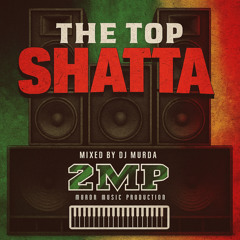 °oO DJ MURDA- THE TOP SHATTA Oo° (PART2)