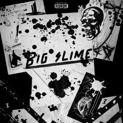 Big Slime