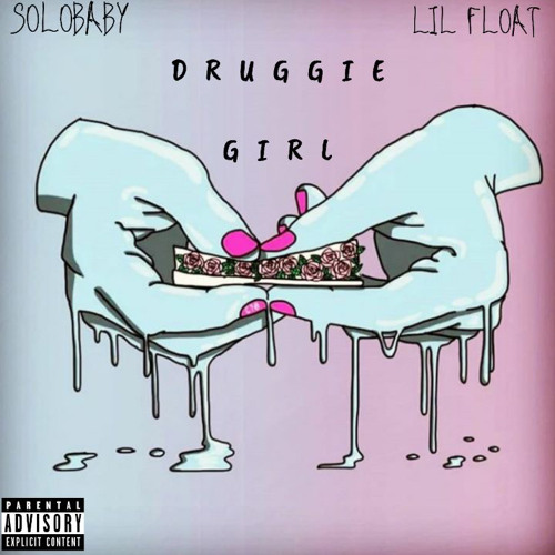 Lil Float Rapper Stream Druggie Girl By: lil float x Solobaby by lil float | Listen ...