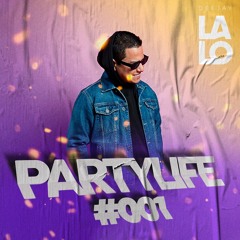 Dj Lalo - #PARTYLIFE 001