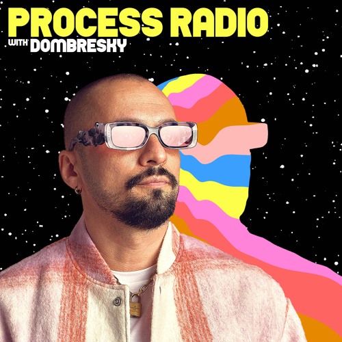 Dombresky - Process Radio #047