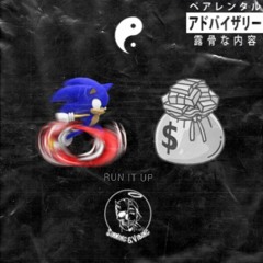 RUN IT UP - $&V