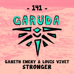 Gareth Emery & Louis Vivet - Stronger