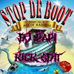 Dimitri K - Stop De Boot (DJ PAPI KICK EDIT)