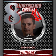 TONIDECK▫️8º ANV REBOBINA⏪️
