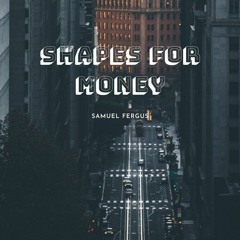 Shapes For Money