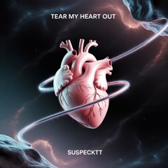 Tear My Heart Out