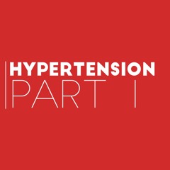 42. Cardiology | Hypertension - Part 1