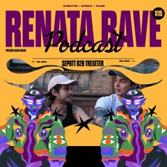 Renata Podcast #115: SEPBTT B2B TREXETER (RUTA Release Party At Fitzroy Berlin)