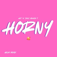 Horny (Hecki Remix)