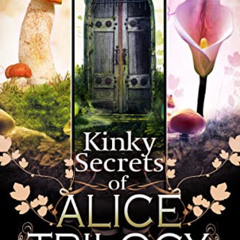 FREE KINDLE 🖊️ Kinky Secrets of Alice Trilogy: A Fairytale for Adults by  Melinda Du