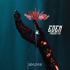 Eden | Podcast VII