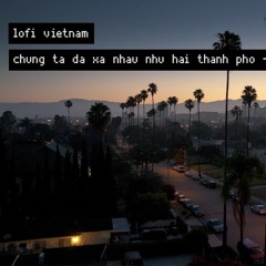 Chung Ta Da Xa Nhau Nhu Hai Thanh Pho - Hieuz