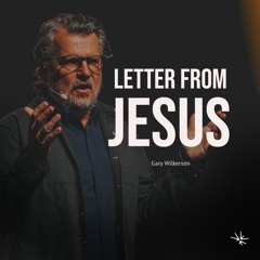 Letter From Jesus - Gary Wilkerson - October 21, 2023