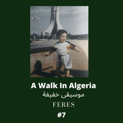 A Walk in Algeria