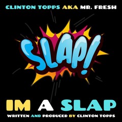 Im A Slap