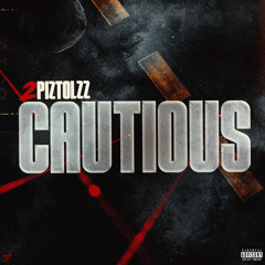 Cautious