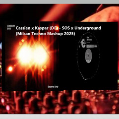 Cassian x Kaspar (DE) - SOS x Underground (Milsan Techno Mashup 2025)