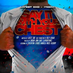 LXHD x PNDRN - SAY IT WITH YOUR CHEST(Anguilla Roadmarch 2022)