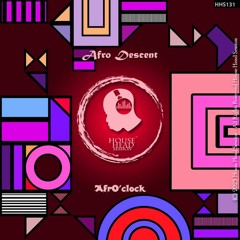 Afro Descent - AfrO'clock (Original Mix) [House Head Session]