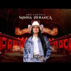 Ana Castela - Minha Herança (DVD Herança Boiadeira)