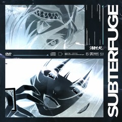 SUBTERFUGE (w/ knowuh)