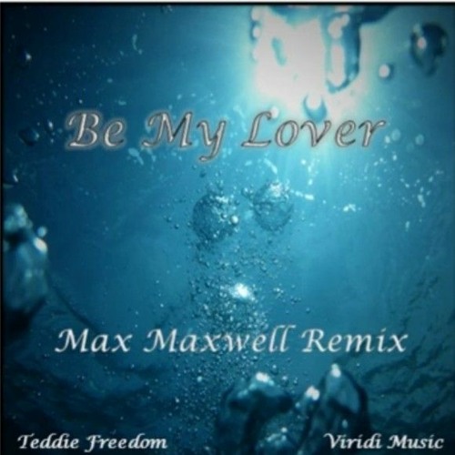 Be My Lover (Max Maxwell Remix)