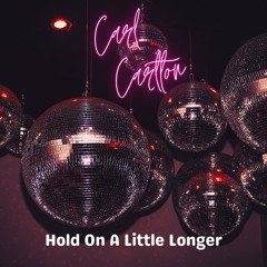 Hold On a Little Longer