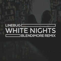 Linebug - White Nights (Blendimore Remix)