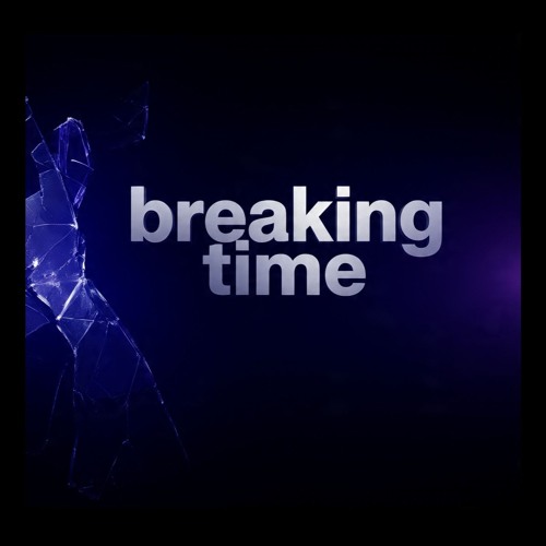Breaking Time