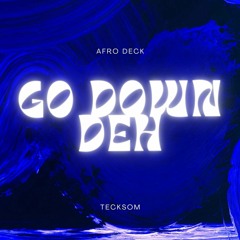 TECKSOM - AFRO GO DOWN D3CK